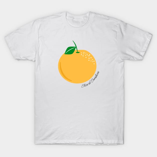 Orange Slice of Sunshine T-Shirt by thejamestaylor